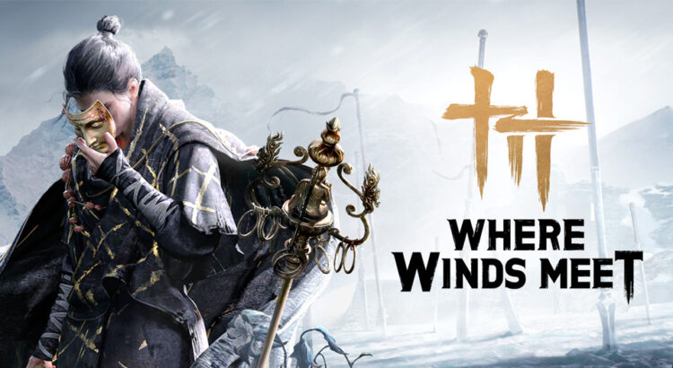 Nyobain Where Winds Meet - Ketika WuXia Bertemu Action RPG Modern Penuh Potensi